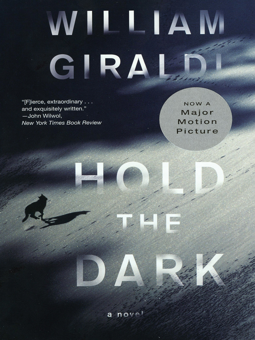 Title details for Hold the Dark by William Giraldi - Wait list